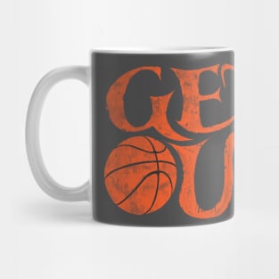 Get Out and play basketball run dribble shoot slam dunk Mug